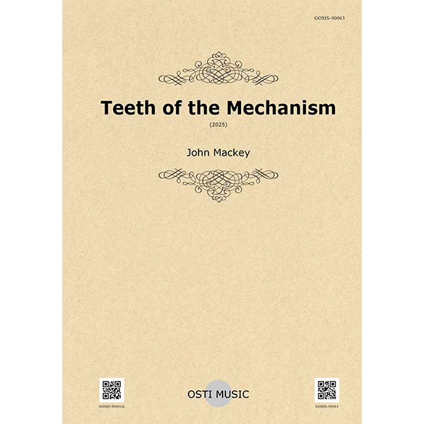 ティース・オブ・ザ・メカニズム：ジョン・マッキー [吹奏楽スコア]